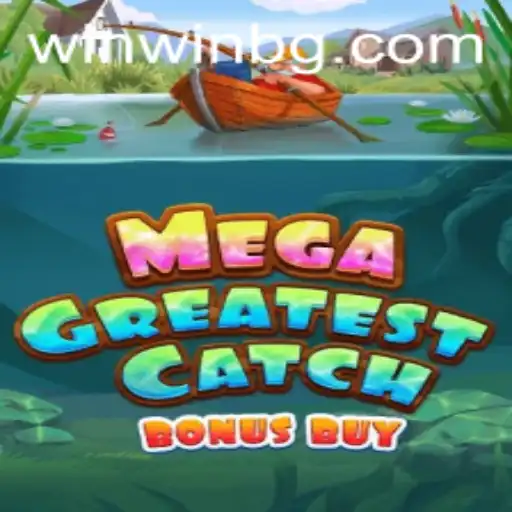 MegaGreatestCatchBonusBuy: A Dive Into Excitement